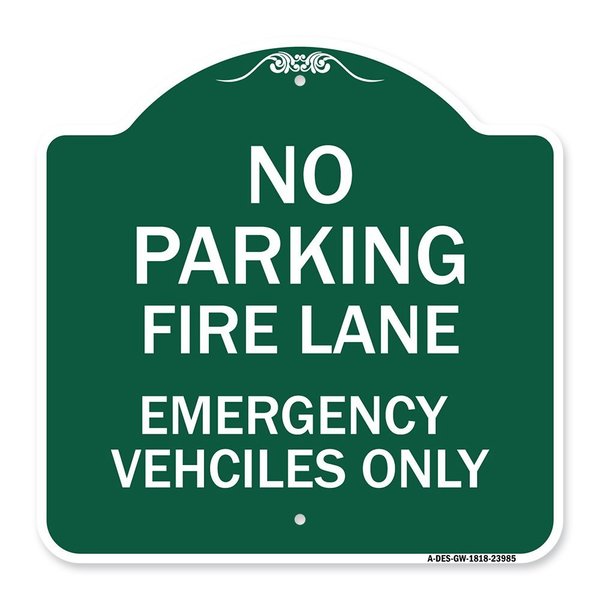 Signmission Fire Lane Emergency Vehicles Only, Green & White Aluminum Sign, 18" x 18", GW-1818-23985 A-DES-GW-1818-23985